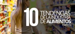 Tendencias en la industria de alimentos